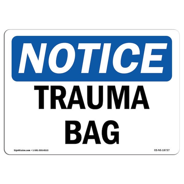 Safety Sign, OSHA Notice, 3.5" Height, Trauma Bag Sign, Landscape, 10PK